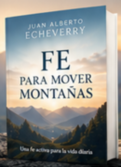 Fe para mover montañas